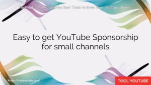 Easy to get YouTube Sponsorship for small channels