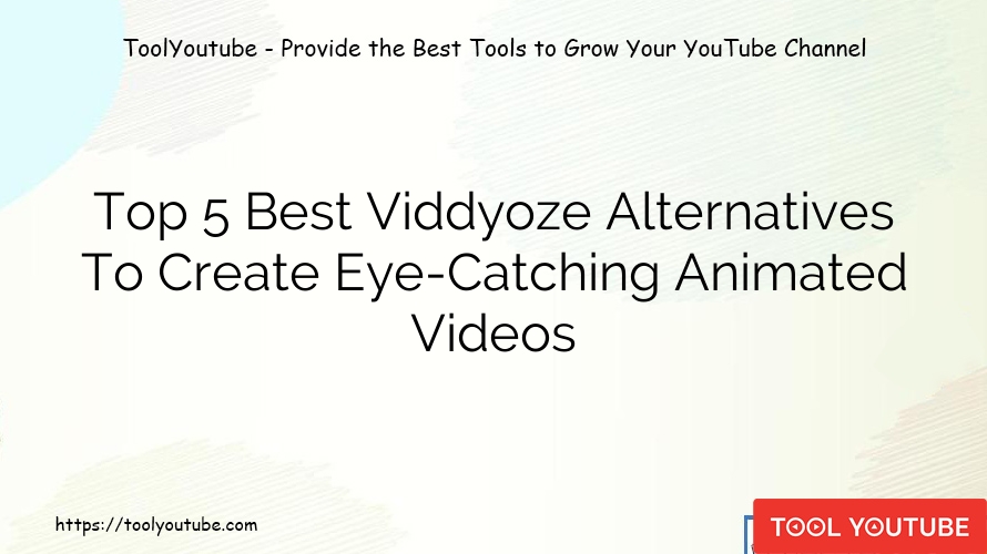 Top 5 Best Viddyoze Alternatives To Create Eye-Catching Animated Videos