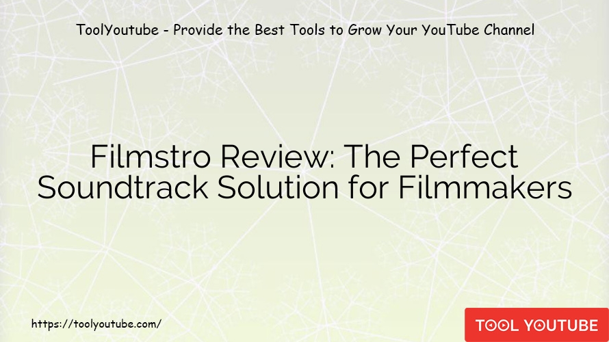 Filmstro Review: The Perfect Soundtrack Solution for Filmmakers