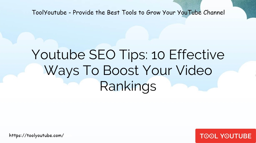 Youtube SEO Tips: 10 Effective Ways To Boost Your Video Rankings