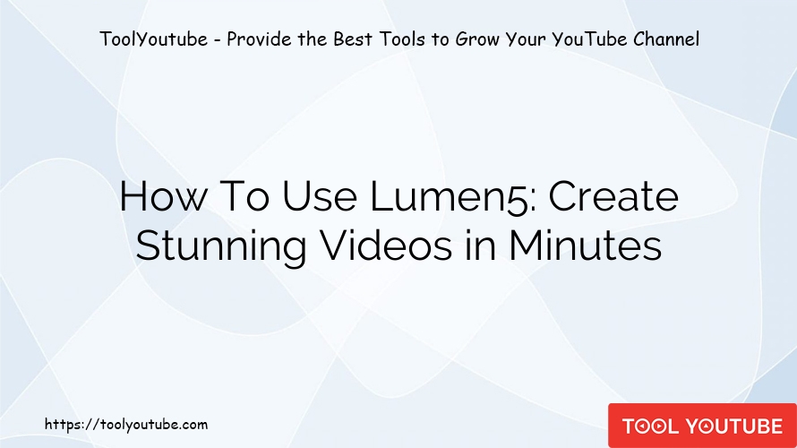 How To Use Lumen5: Create Stunning Videos in Minutes