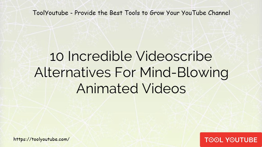 10 Incredible Videoscribe Alternatives For Mind-Blowing Animated Videos