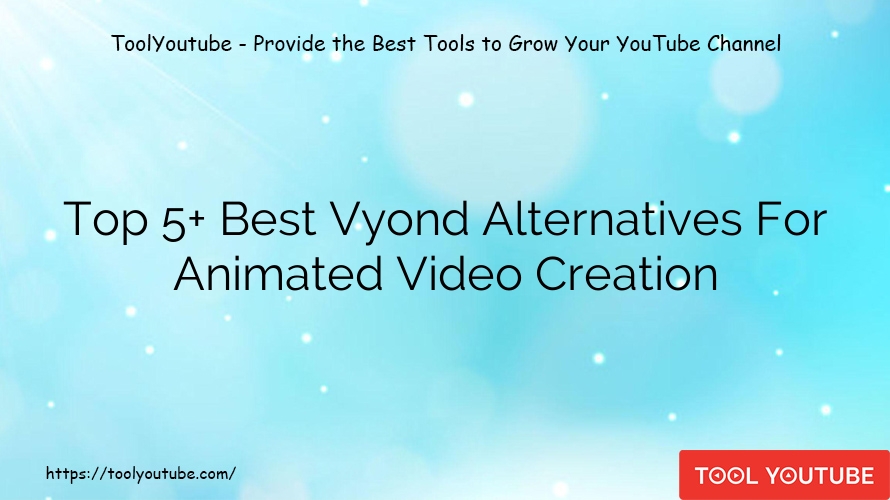 Top 5+ Best Vyond Alternatives For Animated Video Creation