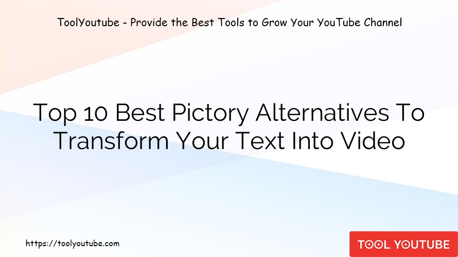 Top 10 Best Pictory Alternatives To Transform Your Text Into Video